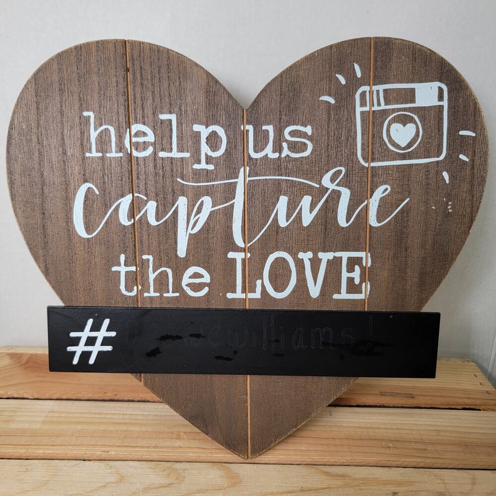 Home Wooden Sign "Help Us Capture The Love"